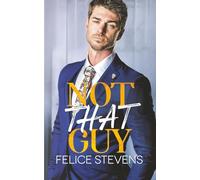 Not That Guy: An Enemies to Lovers M/M Romance
