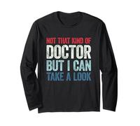 Not That Kind of Doctor But I Can Take A Look Maglia a Manica