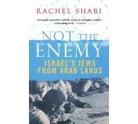 Not the Enemy: Israel's Jews from Arab Lands