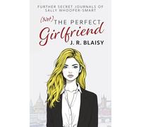 (Not) The Perfect Girlfriend
