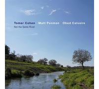 Not The Same River - Tomer Cohen (Audio Cd)
