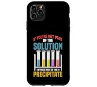 Not the Solution Then You're the Precipitate Custodia per iPhone 11 Pro Max