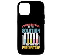 Not the Solution Then You're the Precipitate Custodia per iPhone 12/12 Pro