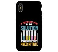 Not the Solution Then You're the Precipitate Custodia per iPhone X/XS