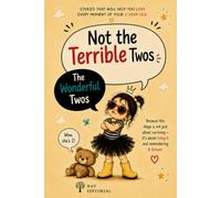Not the Terrible Twos, The Wonderful Twos