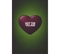 Not the Villain Notebook: A Candy Heart-Inspired Lined Journal with a Hint of Power