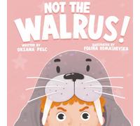 Not the Walrus!