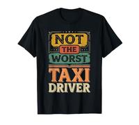 Not The Worst Taxi Driver Strada dei lavori in Cabina ||- Maglietta