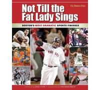 Not Till the Fat Lady Sings: Boston (Copertina rigida)