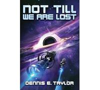 Not Till We Are Lost