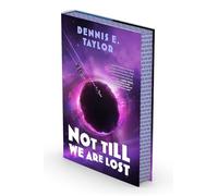 Not Till We Are Lost: Bobiverse: Book 5: Volume 5