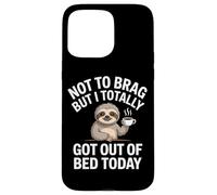 Not to brag but I totally got out of bed today Custodia per iPhone 15 Pro Max