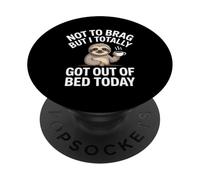 Not to brag but I totally got out of bed today PopSockets PopGrip Adesivo
