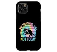 Not Today Feral Child Not Today Men Women Kids Funny Custodia per iPhone 11 Pro