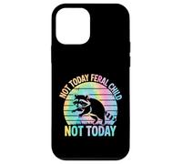 Not Today Feral Child Not Today Men Women Kids Funny Custodia per iPhone 12 mini