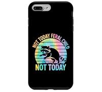 Not Today Feral Child Not Today Men Women Kids Funny Custodia per iPhone 7 Plus/8 Plus