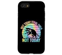 Not Today Feral Child Not Today Men Women Kids Funny Custodia per iPhone SE (2020) / 7/8
