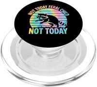 Not Today Feral Child Not Today Men Women Kids Funny PopSockets PopGrip per MagSafe