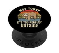 Not Today It's Too Peopley Outside PopSockets PopGrip Adesivo