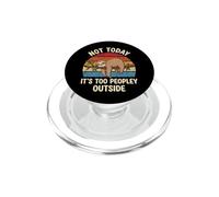 Not Today It's Too Peopley Outside PopSockets PopGrip per MagSafe