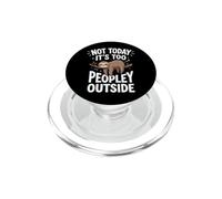 Not Today It's Too Peopley Outside PopSockets PopGrip per MagSafe
