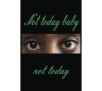 Not Today Notebook Journal: 100 lined pages, 6 x 9, Unique, Women, Teens, Humor, Funny