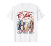 Not Today, Pharaoh Let My People Go Exodus 5:1 Gesù Bibbia Maglietta