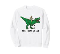 Not Today Satan Jesus Dino Felpa