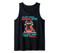 NOT TODAY SATAN MY CAT GOT HERE FIRST Canotta