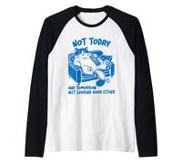 Not Today Tomorrow Not Good Maglia con Maniche Raglan