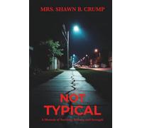 Not Typical: A Memoir of Survival, Silence, and Strength