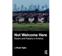 Not Welcome Here: Racism and Property in America