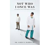 Not Who I Once Was: My Unusual Path To Becoming A Surgeon