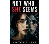 Not who she seems: Some Memories Were Never Meant to Return