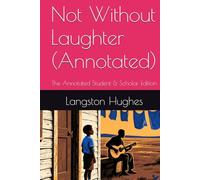 Not Without Laughter (Annotated): The Annotated Student & Scholar Edition