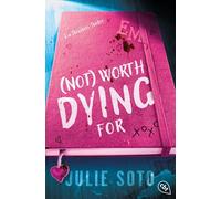 Not worth dying for: Ein Thrashers-Thriller - Ein packender Highschool-Thriller der Bestsellerautorin