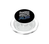 Not Worth The Jail Time I Remind Myself - PopSockets PopGrip per MagSafe