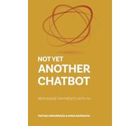 Not Yet Another Chatbot: Reimagine Payments with AI