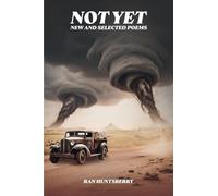 Not Yet: New and Selected Poems