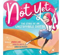 Not Yet: The Story of an Unlikely Ice Skater