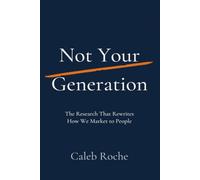 Not Your Generation: The Research That Rewrites How We Market to People
