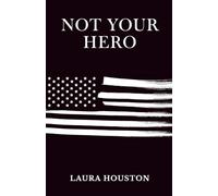 Not Your Hero: a poetry collection