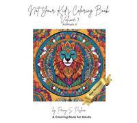 Not Your Kid's Coloring Book: Animals II: A Coloring Book for Adults
