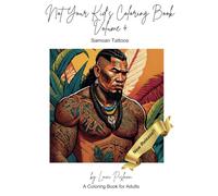 Not Your Kid's Coloring Book: Samoan Tattoos: A Coloring Book for Adults