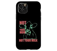 NOT YOUR MOM NOT YOUR MILK Anti Dairy Vegan Animal Love Custodia per iPhone 11 Pro