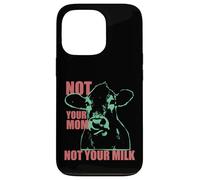 NOT YOUR MOM NOT YOUR MILK Anti Dairy Vegan Animal Love Custodia per iPhone 13 Pro