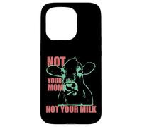 NOT YOUR MOM NOT YOUR MILK Anti Dairy Vegan Animal Love Custodia per iPhone 15 Pro