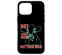 NOT YOUR MOM NOT YOUR MILK Anti Dairy Vegan Animal Love Custodia per iPhone 16 Pro Max