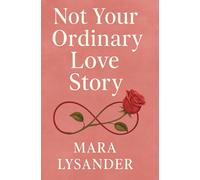 Not Your Ordinary Love Story