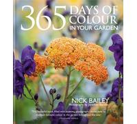 Nota Bene Horticulture Ltd Nick 365 Days of Colour In Your (Copertina rigida)